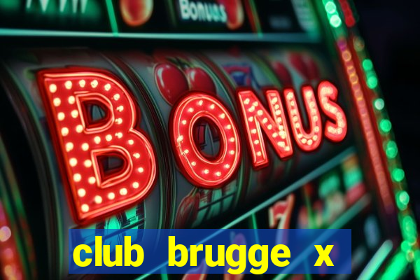 club brugge x union palpite